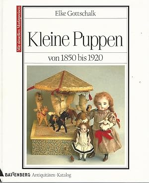 Bild des Verkufers fr Kleine Puppen von 1850 bis 1920. Mit aktuellen Marktpreisen. Battenberg-Antiquitten-Katalog. zum Verkauf von Lewitz Antiquariat