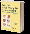 Imagen del vendedor de Miradas sobre la educacin a lo largo de la vida: investigaciones y experiencias a la venta por AG Library