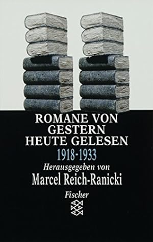 Romane von gestern - heute gelesen 1918 - 1933. Herausgegeben und mit einem Vorwort von Marcel Re...