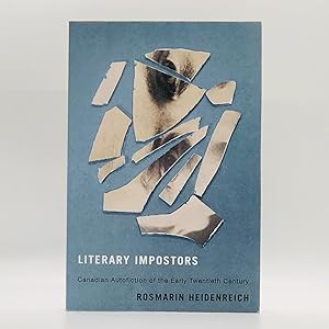 Image du vendeur pour Literary Impostors: Canadian Autofiction of the Early Twentieth mis en vente par Black's Fine Books & Manuscripts