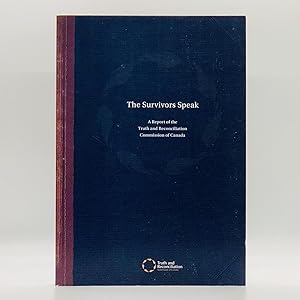 Seller image for The Survivors Speak: A Report of the Truth and Reconciliation Commission of Canada for sale by Black's Fine Books & Manuscripts