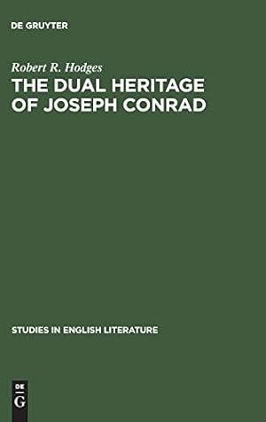 Seller image for The dual heritage of Joseph Conrad (Studies in English Literature) by Hodges, Robert R. [Hardcover ] for sale by booksXpress