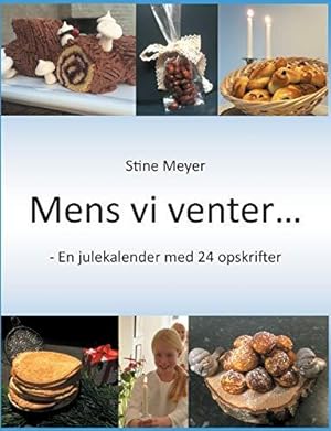 Bild des Verkufers fr Mens vi venter.: - En julekalender med 24 opskrifter zum Verkauf von WeBuyBooks