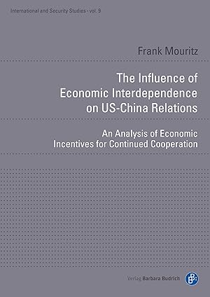 Bild des Verkufers fr The Influence of Economic Interdependence on US-China Relations zum Verkauf von moluna