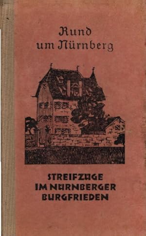 Rund um Nürnberg : Streifzüge im Nürnberger Burgfrieden.