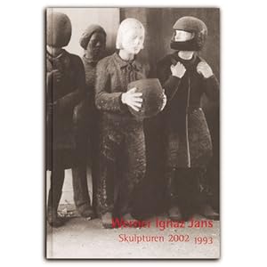 Seller image for Werner Ignanz Jans : Skulpturen 2002--1993 (German) for sale by Antiquariat UEBUE