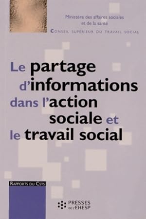 Le partage d'informations dans l'action sociale et le travail social - Collectif
