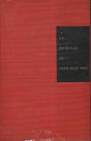 La bataille de Dien Bien Phu - Jules Roy