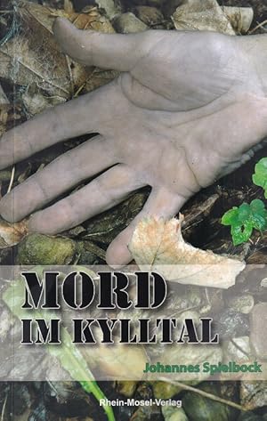 Seller image for Mord im Kylltal. Kriminalroman aus der Eifel. for sale by Versandantiquariat Nussbaum