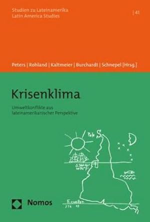 Bild des Verkufers fr Krisenklima : Umweltkonflikte aus lateinamerikanischer Perspektive zum Verkauf von AHA-BUCH GmbH