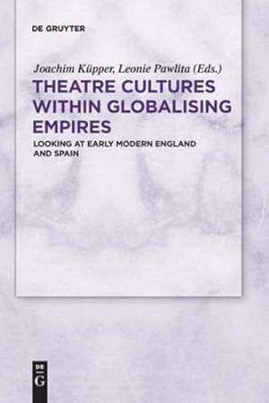 Image du vendeur pour Theatre Cultures within Globalising Empires [Paperback ] mis en vente par booksXpress