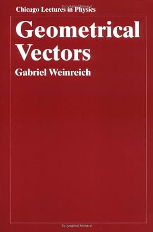 Immagine del venditore per Geometrical Vectors (Chicago Lectures in Physics) by Weinreich, Gabriel [Paperback ] venduto da booksXpress