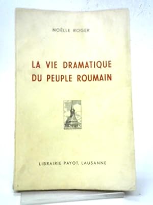 Seller image for La Vie Dramatique du Peuple Roumain for sale by World of Rare Books