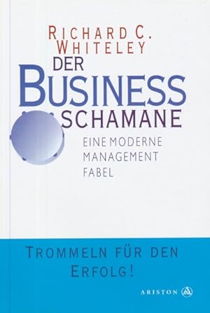 Seller image for Der Business-Schamane. Eine moderne Management-Fabel. Aus dem Amerikanischen bersetzt von Elisabeth Parada Schnleitner. for sale by ANTIQUARIAT ERDLEN