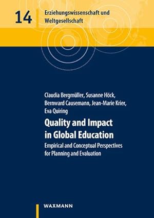 Bild des Verkufers fr Quality and Impact in Global Education : Empirical and Conceptual Perspectives for Planning and Evaluation zum Verkauf von AHA-BUCH GmbH