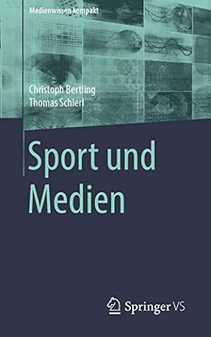 Seller image for Sport und Medien (Medienwissen kompakt) (German Edition) by Bertling, Christoph, Schierl, Thomas [Paperback ] for sale by booksXpress