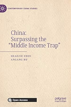 Seller image for China: Surpassing the âMiddle Income Trapâ (Contemporary China Studies) by Zhou, Shaojie, Hu, Angang [Hardcover ] for sale by booksXpress