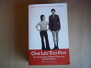 Seller image for One Leg Too Few: The Adventures of Peter Cook & Dudley Moore for sale by Carmarthenshire Rare Books