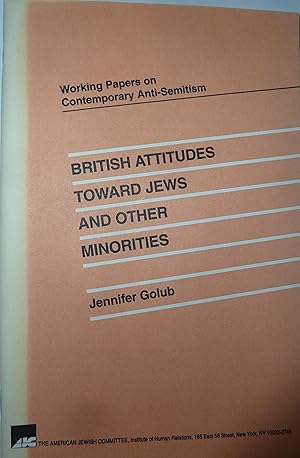 Immagine del venditore per British Attitudes Toward Jews and Other Minorities. Working Papers on Contemporary Anti-Semitism venduto da Fishburn Books ABA, ILAB