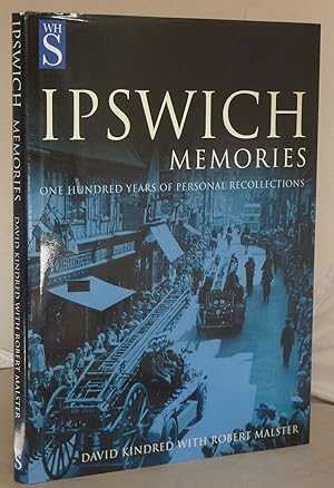 Bild des Verkufers fr Ipswich Memories: One Hundred Years of Personal Recollections zum Verkauf von Besleys Books  PBFA