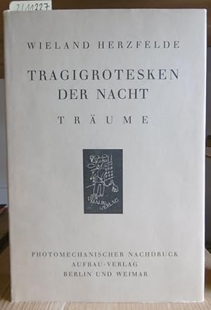 Imagen del vendedor de Tragigrotesken der Nacht. Trume. Nachdruck der Ausgabe Berlin 1920. 5.Aufl., a la venta por Versandantiquariat Trffelschwein