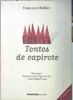 Immagine del venditore per Tontos de capirote venduto da Almacen de los Libros Olvidados