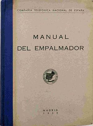 Bild des Verkufers fr Manual del empalmador zum Verkauf von Almacen de los Libros Olvidados