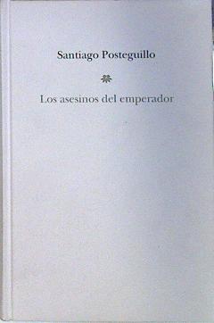 Imagen del vendedor de Los asesinos del Emperador a la venta por Almacen de los Libros Olvidados