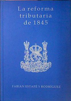 Seller image for La Reforma Tributaria De 1845 for sale by Almacen de los Libros Olvidados