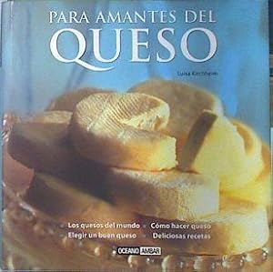 Imagen del vendedor de Para amantes del queso: los quesos del mundo, cmo hacer queso, elegir un buen queso, deliciosas rec a la venta por Almacen de los Libros Olvidados