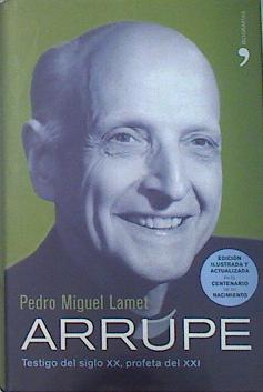 Image du vendeur pour Arrupe TEstigo del Siglo XX profeta del XXI mis en vente par Almacen de los Libros Olvidados