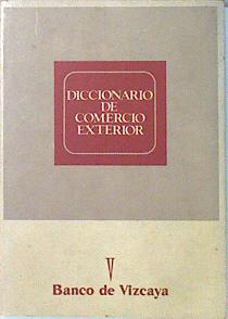 Bild des Verkufers fr Diccionario de comercio exterior zum Verkauf von Almacen de los Libros Olvidados