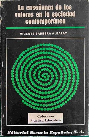 Seller image for La enseanza de los valores en la sociedad contempornea for sale by Almacen de los Libros Olvidados