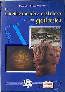 Bild des Verkufers fr La civilizacin cltica en Galicia zum Verkauf von Almacen de los Libros Olvidados
