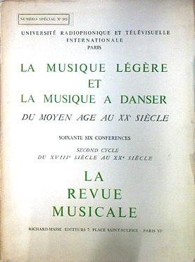 Seller image for La Musique legere et la musique a danser, du moyen age au XXe siecle, soixante six conferences. for sale by Almacen de los Libros Olvidados