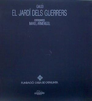 Seller image for El jard dels guerrers Nocturn Gaud (El Jardn de los Guerreros visin potica de La pedrera de Gau for sale by Almacen de los Libros Olvidados