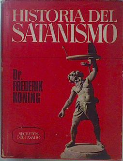 Imagen del vendedor de Historia del Satanismo (Demonologa) a la venta por Almacen de los Libros Olvidados