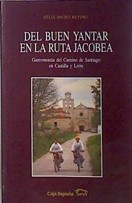 Seller image for Del buen yantar en ruta jacobea: Gastronoma del Camino Santiago en Castilla y Len for sale by Almacen de los Libros Olvidados