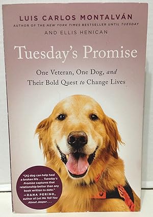 Seller image for Tuesday's Promise one veteran, one dog and their bold quest to change lives for sale by Philosopher's Stone Books