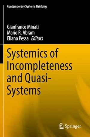 Seller image for Systemics of Incompleteness and Quasi-Systems (Contemporary Systems Thinking) [Paperback ] for sale by booksXpress