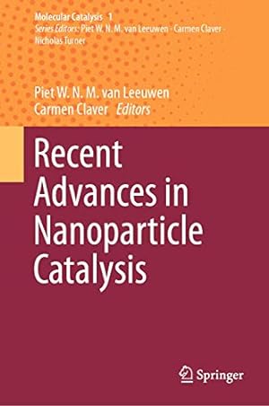 Image du vendeur pour Recent Advances in Nanoparticle Catalysis (Molecular Catalysis (1)) [Hardcover ] mis en vente par booksXpress