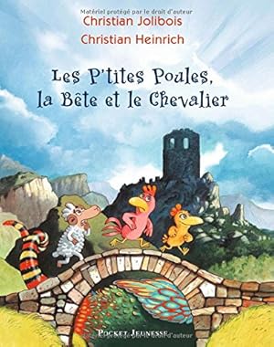 Image du vendeur pour Les P'Tites Poules, la Bete Et le Chevalier (French Edition) by Jolibois, Christian [FRENCH LANGUAGE - Mass Market Paperback ] mis en vente par booksXpress