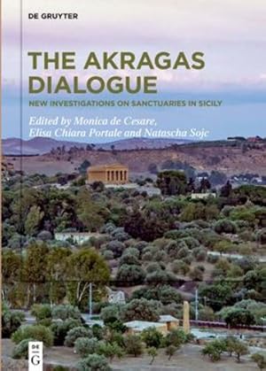 Immagine del venditore per The Akragas Dialogue: New Investigations on Sanctuaries in Sicily [Hardcover ] venduto da booksXpress