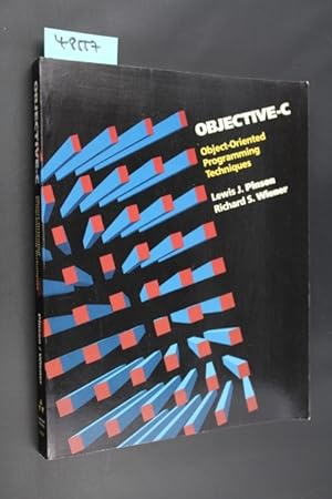 Objective-C: Object-Oriented Programming Techniques Lewis J. Pinson Richard S. Wiener