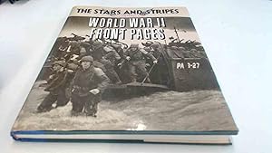 Seller image for The Stars And Stripes World War II Front Pages for sale by BoundlessBookstore