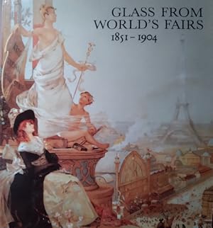 Seller image for Glass from World's Fairs, 1851-1904 for sale by Structure, Verses, Agency  Books