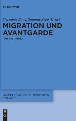Immagine del venditore per Migration Und Avantgarde: Paris 1917  1962 (Issn) (German Edition) (Mimesis, 76) [Hardcover ] venduto da booksXpress