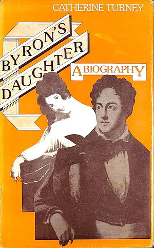 Seller image for Byron's Daughter. A Biography Of Elizabeth Medora Leigh for sale by M Godding Books Ltd