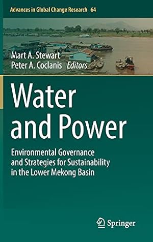 Seller image for Water and Power: Environmental Governance and Strategies for Sustainability in the Lower Mekong Basin (Advances in Global Change Research) [Hardcover ] for sale by booksXpress