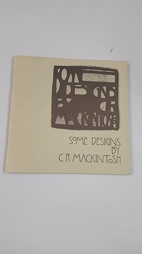 Seller image for Some Designs By C.R. Mackintosh for sale by Cambridge Rare Books